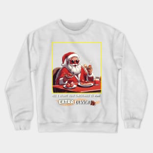 Christmas funny shirt Crewneck Sweatshirt
